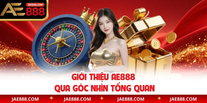 Giới thiệu AE888 qua góc nhìn tổng quan